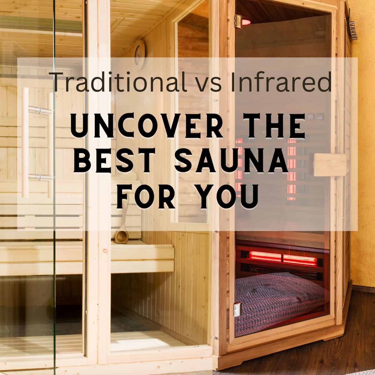 Traditional Vs Infrared Sauna Best For Your Health AtMyTable Traditional Vs Infrared Sauna Best For Your Health AtMyTable
